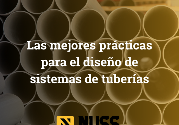 Las mejores prácticas para el diseño de sistemas de tuberías